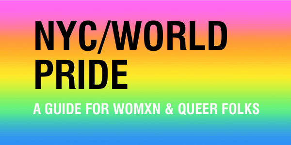 HER’s guide to NYC World Pride 2019: The lesbian parties and queer events you need to be at