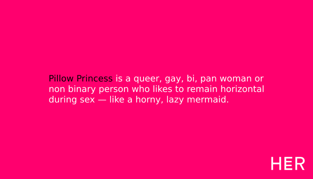 What exactly is a pillow princess?