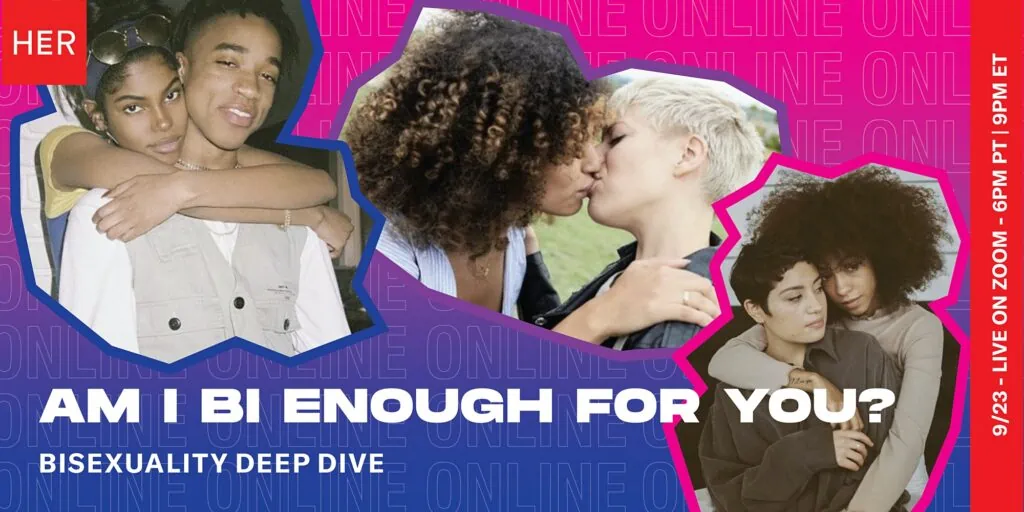 am i bi enough for you - HER event 