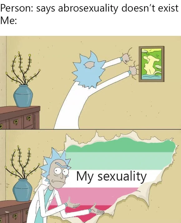 An abrosexual meme. The upper third reads: “Person: says abrosexuality doesn’t exist. Me:” and below are two panels showing Rick Sanchez — a canonically pansexual character from Rick and Morty — ripping off wallpaper, revealing the abrosexual flag with the text “My sexuality” superimposed.