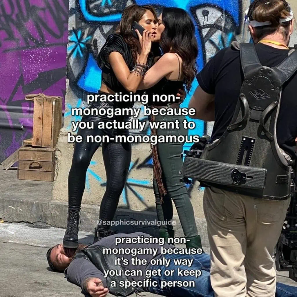 A meme showing two femmes kissing with the text: “practicing non-monogamy because you actually want to be non monogamous.” One of the femmes is standing on the face of a man laying on the ground, the text over him reads: “practicing non monogamy because it’s the only way you can get or keep a specific person.”