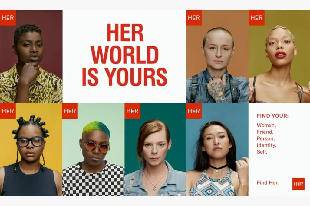 A diverse group of people against colorful backgrounds with the HER logo, and a tagline that says “HER world is yours.”