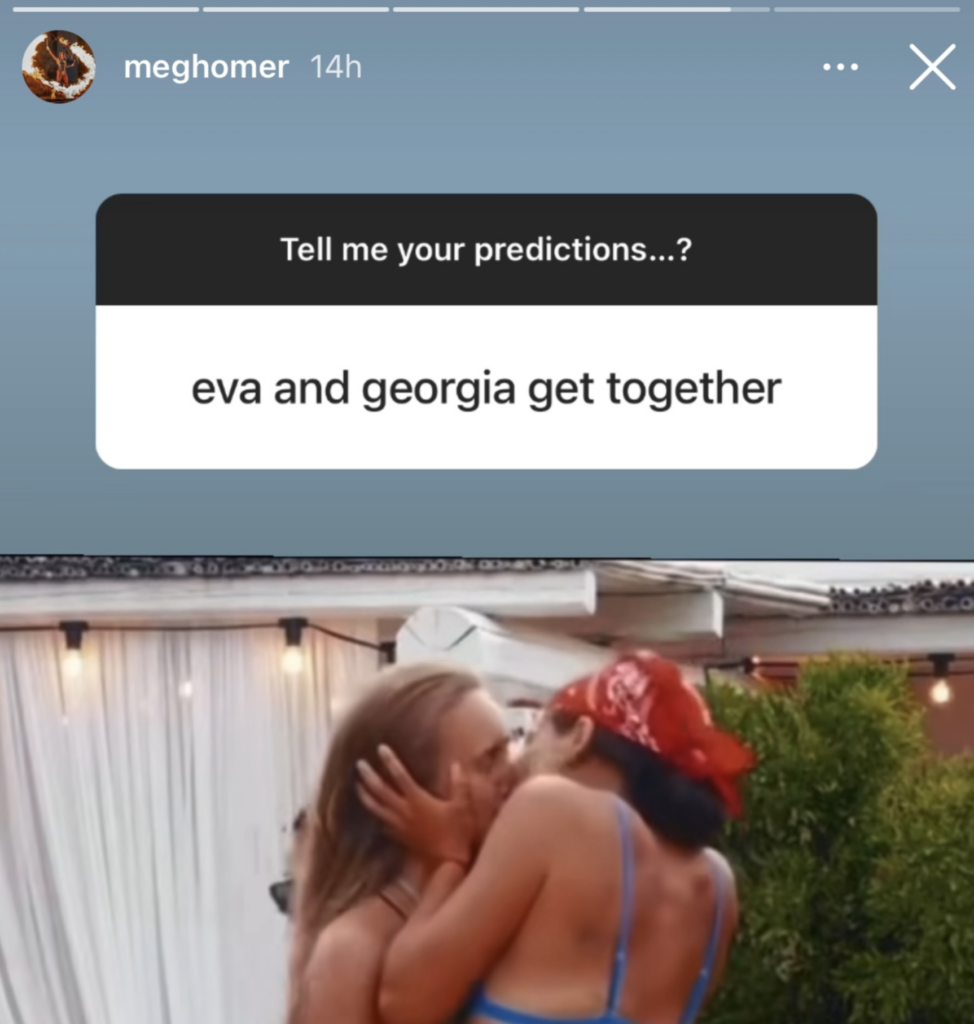 A scene from the TV show "I Kissed a Girl" where characters Georgia and Eva are kissing. A social media prediction from Meg's Instagram suggests that Georgia and Eva "get together."
