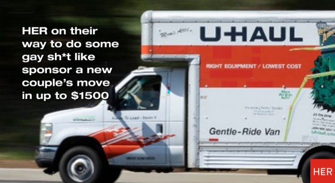 HER will pay for you to ‘U-Haul’ with your Match