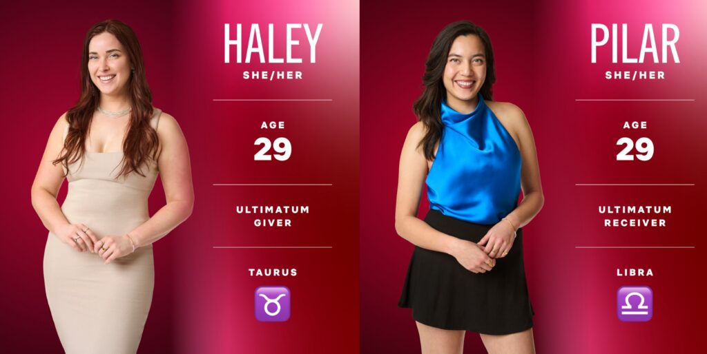 Haley and Pilar, cast members from The Ultimatum Queer Love Season 2. Haley wears a nude bodycon dress, Pilar wears a shiny blue halter top and black skirt. Includes their ages, roles, and zodiac signs.